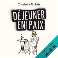 Déjeuner en paix - Charlotte Gabris (2021)