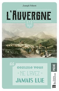 L'Auvergne l'ABCdaire désordonné - Joseph Vebret (2023)