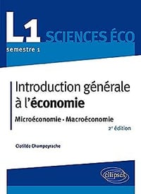 Introduction générale à l'économie. L1 S1. Microéconomie-Macroéconomie - Clotilde Champeyrache (2019)