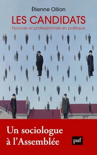 Les candidats : Novices et professionnels en politique - Etienne Ollion (2021)