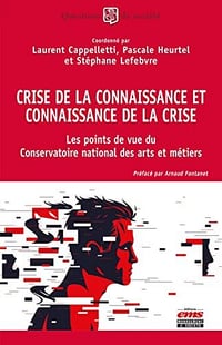 Crise de la connaissance et connaissance de la crise - Laurent Cappelletti (2022)