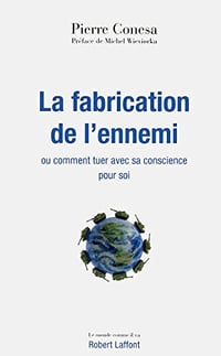 La fabrication de l’ennemi - Pierre Conesa