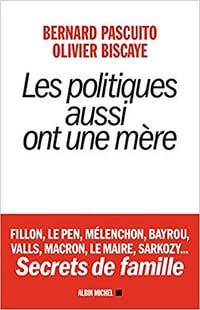Les politiques aussi ont une mère (2017) - Bernard Pascuito, Olivier Biscaye