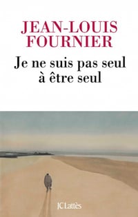 Je ne suis pas seul à être seul - Jean-Louis Fournier