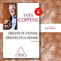 Origines de l'Homme, origines d'un homme: Mémoires - Yves Coppens (2021)