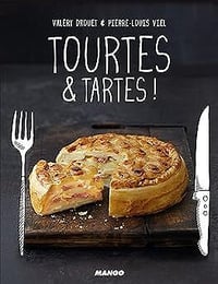 Tourtes & tartes - Valery Drouet, Pierre Louis Viel