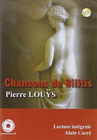 Pierre Louys - Les chansons de Bilitis [2013]