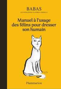 Manuel à l'usage des félins pour dresser son humain - Babas (2023)