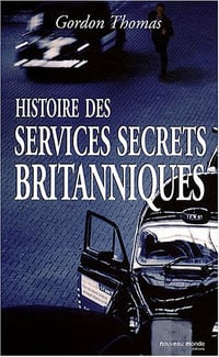 Histoire des services secrets britanniques - Gordon Thomas