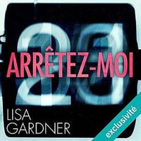 Lisa Gardner - Arrêtez-moi [2017]