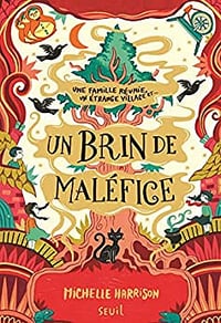 Un brin de maléfice: Une pincée de magie, tome 3 - Michelle Harrison (2023)