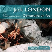 Jack London - Construire un feu [2016]