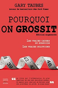 Pourquoi On Grossit - Gary Taubes