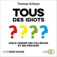 Tous des idiots ? - Thomas Erikson (2019)