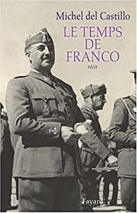 Le Temps de Franco - Michel Del Castillo