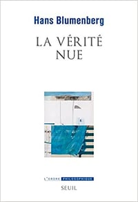 Hans Blumenberg, "La vérité nue" (2022)