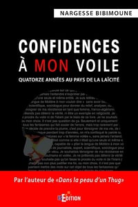 Confidences à mon voile: Quatorze années au pays de la laïcité - Nargesse Bibimoune (2016)