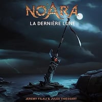 Jeremy Filali, Jules Thiessart - Noara - La Dernière Lune [2019]