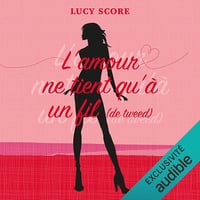L'amour ne tient qu'à un fil (de tweed) - Lucy Score (2021)