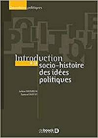 Introduction à la socio-histoire des idées politiques - Julien Weisbein et Samuel Hayat