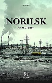Norilsk - Caryl Férey (2019)