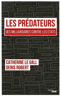 Les Prédateurs - Catherine LE GALL et Denis ROBERT