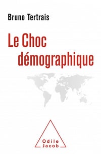 Bruno Tertrais - Le Choc démographique (OJ.HISTOIRE)