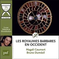 Les royaumes barbares en Occident en 1 heure: Collection "Que sais-je?" - Magali Coumert (2013)