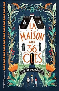 La maison aux 36 clés - Nadine Debertolis (2020)