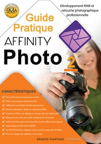 Guide Pratique AFFINITY PHOTO - Ernesto Martinez (2024)