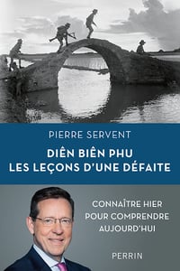 Diên Biên Phu. Les leçons d'une défaite - Pierre Servent (2024)