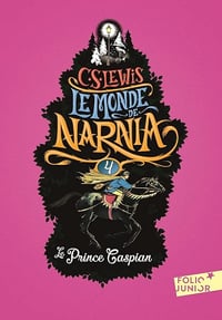 Le Monde de Narnia (Tome 4) - Le Prince Caspian - Clives Staples Lewis