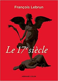 Le 17e siècle - François Lebrun