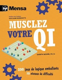 Musclez votre QI - 200 jeux de logique emballants, 10 niveaux de difficulté - Gareth Moore (2021)