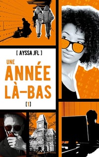 Une année là-bas - tome 1 - Ayssa JFL (2017)