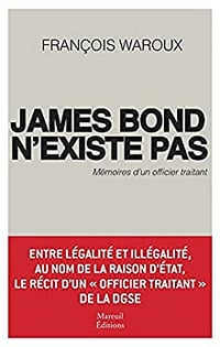 James Bond n'existe pas - François Waroux