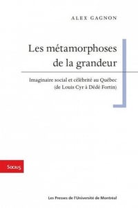 Les métamorphoses de la grandeur - Alex Gagnon (2021)