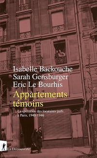 Isabelle Backouche, Sarah Gensburger, Eric Le Bourhis - Appartements témoins (2025)