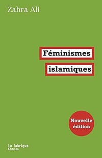 Féminismes islamiques - Ali Zahra (2020)