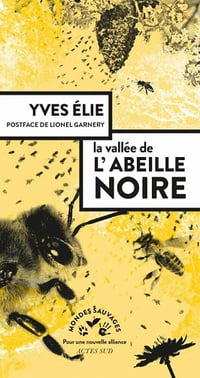 La Vallée de l'abeille Noire - Yves Élie (2021)